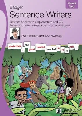 Sentence Writers Teacher Book with Copymasters and CD: Years 5-6: Activities and Games to Help Children Write Better Sentences