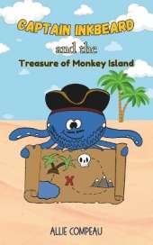 Captain Inkbeard and the Treasure of Monkey Island: Children's Chapter Book Series