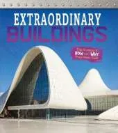 Extraordinary Buildings: The Science of How and Why They Were Built