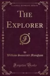 The Explorer (Classic Reprint)