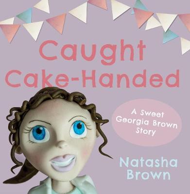 Caught Cake-Handed