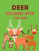 Deer Coloring Book: Coloring Book for Kids 4-8 Years Old - Activity Book for Children