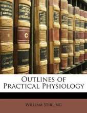Outlines of Practical Physiology