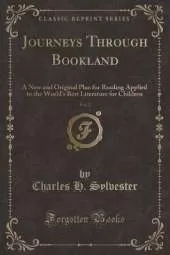 Journeys Through Bookland, Vol. 2: A New and Original Plan for Reading Applied to the World's Best Literature for Children (Classic Reprint)