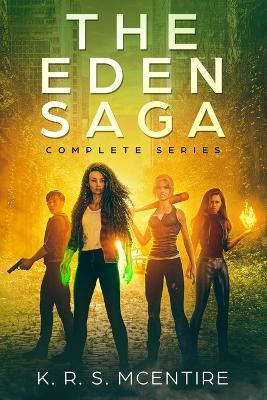 The Eden Saga: Complete Series - A Dystopian Fantasy