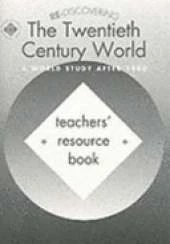 Re-discovering the Twentieth Century World: A World Study After 1900