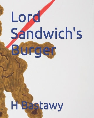 Lord Sandwich's Burger