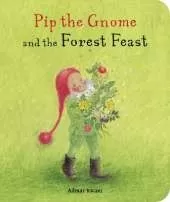 Pip the Gnome and the Forest Feast