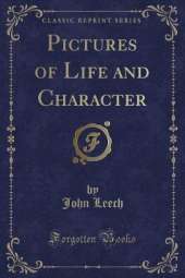 Pictures of Life and Character (Classic Reprint)
