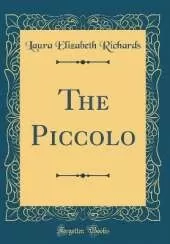 The Piccolo (Classic Reprint)