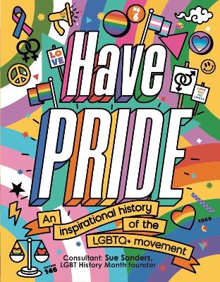 Have Pride: An inspirational history of the LGBTQ+ movement