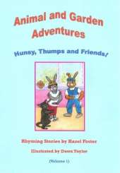 Animal and Garden Adventures Hunsy, Thumps and Friends