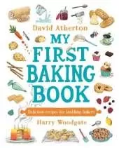 My First Baking Book: The ultimate baking book for children by a Great British Bake Off winner