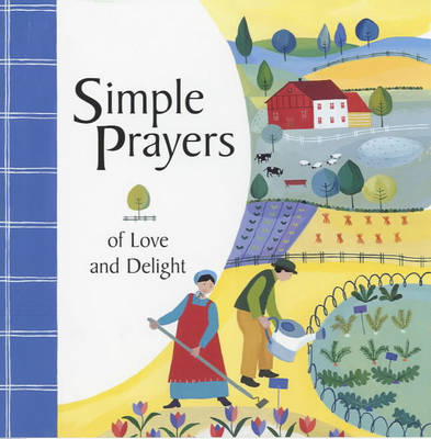 Simple Prayers: Of Love and Delight