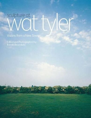 Sculpture at Wat Tyler: Visions from a New Town