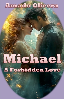 Michael A Forbidden Love