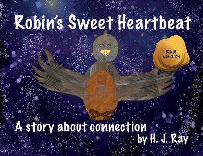 Robin's Sweet Heartbeat: A Story About Connection