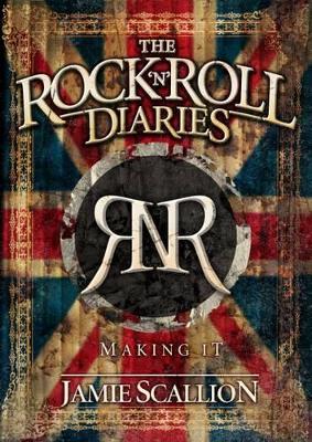 The Rock n Roll Diaries: Making it