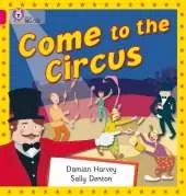 Come to the Circus: Band 01b/Pink B