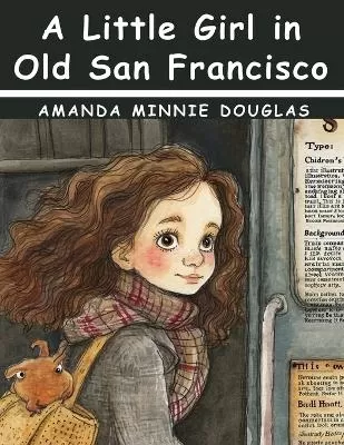 A Little Girl in Old San Francisco