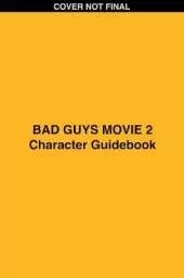 Bad Guys Movie 2 Character Handbook