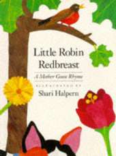 Little Robin Redbreast: A Mother Goose Rhyme