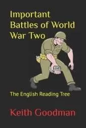 Important Battles of World War Two: The English Reading Tree