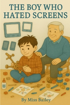 The Boy Who Hated Screens