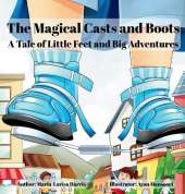 The Magical Casts and Boots: A Tale of Little Feet and Big Adventures