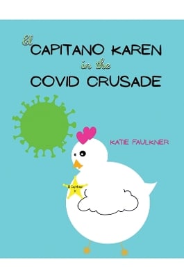 El Capitano Karen in the Covid Crusade