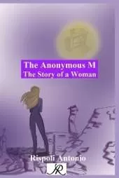 The Anonymous M.: Story of a Woman