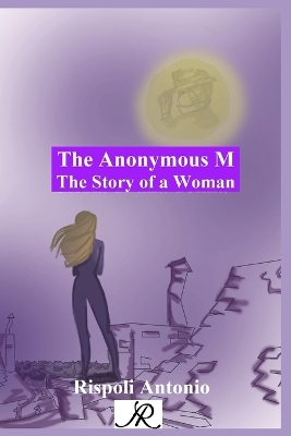 The Anonymous M.: Story of a Woman