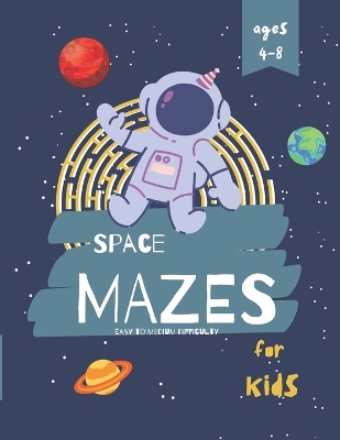 Space Mazes for kids: ages 4-8