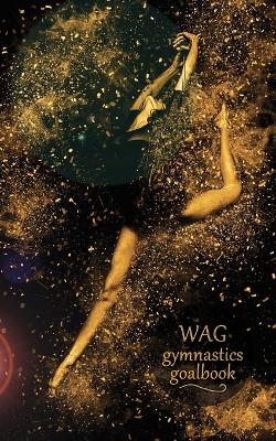 Gymnastics Goalbook (black and gold cover #6): WAG