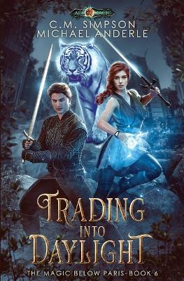 Trading Into Daylight: The Magic Below Paris Book 6