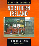 Northern Ireland-troubled Land: Worlds In Conflict