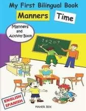 My First Bilingual Book - Manners Time (English-Spanish): A children's Book About Manners, Kindness and Empathy Kindness Activities for Kids (English and Spanish Edition)
