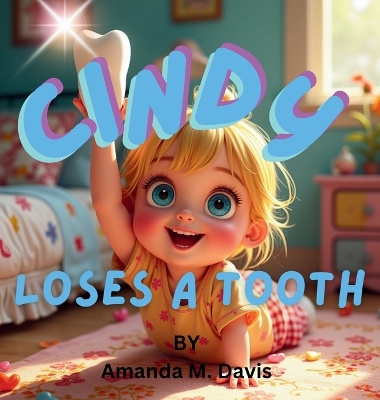 Cindy Loses a Tooth