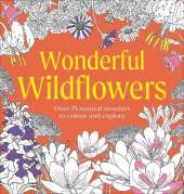 Wonderful Wildflowers Colouring Book: Over 75 Natural Wonders to Colour and Explore
