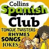 Spanish Club for Kids: The Fun Way for Children to Learn Spanish with Collins