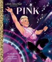 Pink: A Little Golden Book Biography