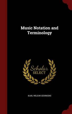 Music Notation and Terminology ..