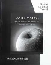 Student Solutions Manual for Bassarear/Moss's Mathematics for  Elementary School Teachers