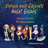 Sophia and Calvin's Great Escape: Desert Sands To Czech Lands: Desert Sands To Czech Lands: Desert Sands To Czech Land: Desert Sand To Czech Land