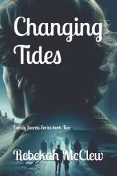 Changing Tides: Family Secrets Series book Five
