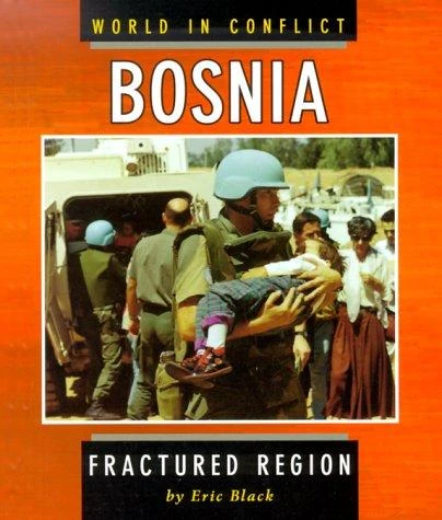 World In Conflict: Bosnia a Fractured Region