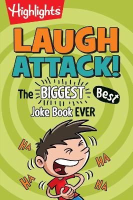 Laugh Attack: The BIGGEST, Best Joke Book EVER!