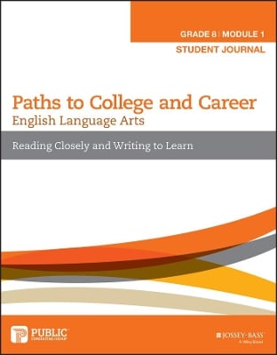English Language Arts, Grade 8 Module 1: Reading Closely and Writing to Learn, Student Journal