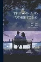 Little Ann and Other Poems