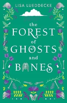 The Forest of Ghosts and Bones